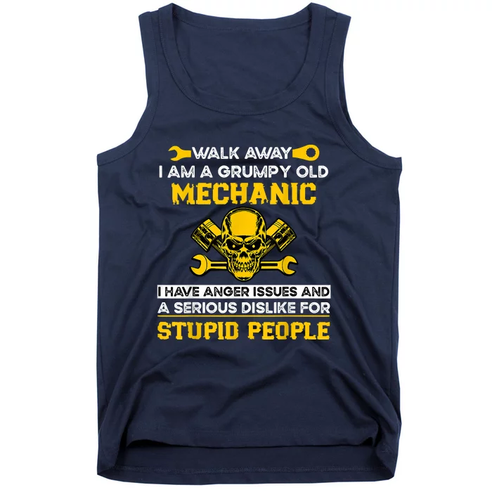 Walk Away I Am A Grumpy Old Mechanic I Have Anger Issues Tank Top