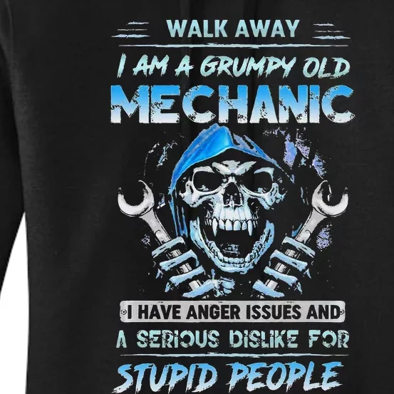 Walk Away I Am A Grumpy Old Mechanic I Have Anger Issues Women's Pullover Hoodie