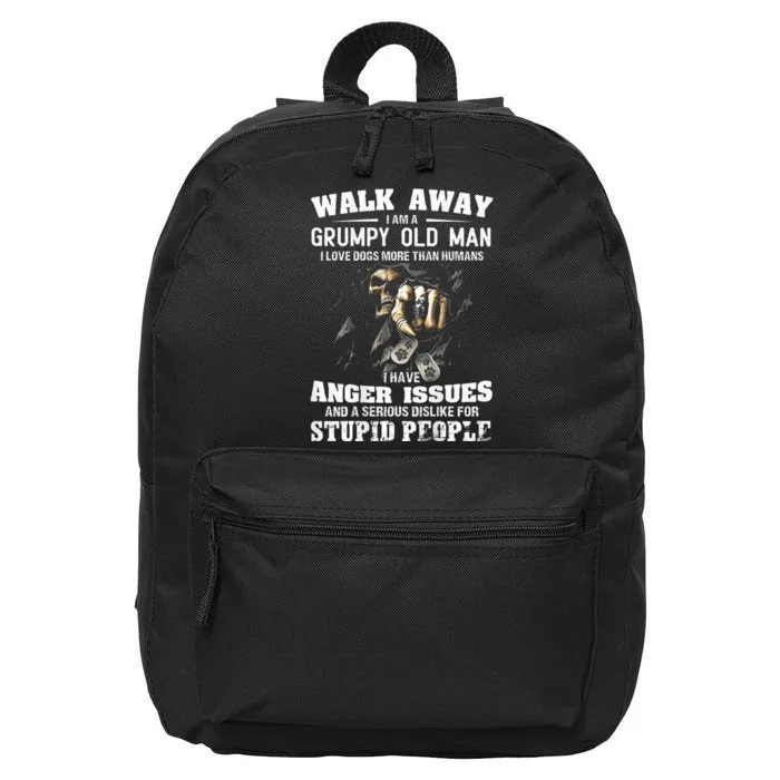 Walk Away I Am A Grumpy Old Man I Love Dogs More Than Humans 16 in Basic Backpack