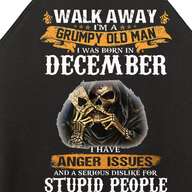 Walk Away IM A Grumpy Old Man I Was Born In December Women’s Perfect Tri Rocker Tank