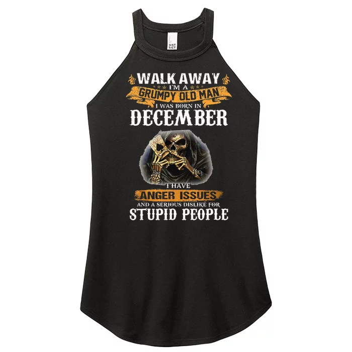 Walk Away IM A Grumpy Old Man I Was Born In December Women’s Perfect Tri Rocker Tank