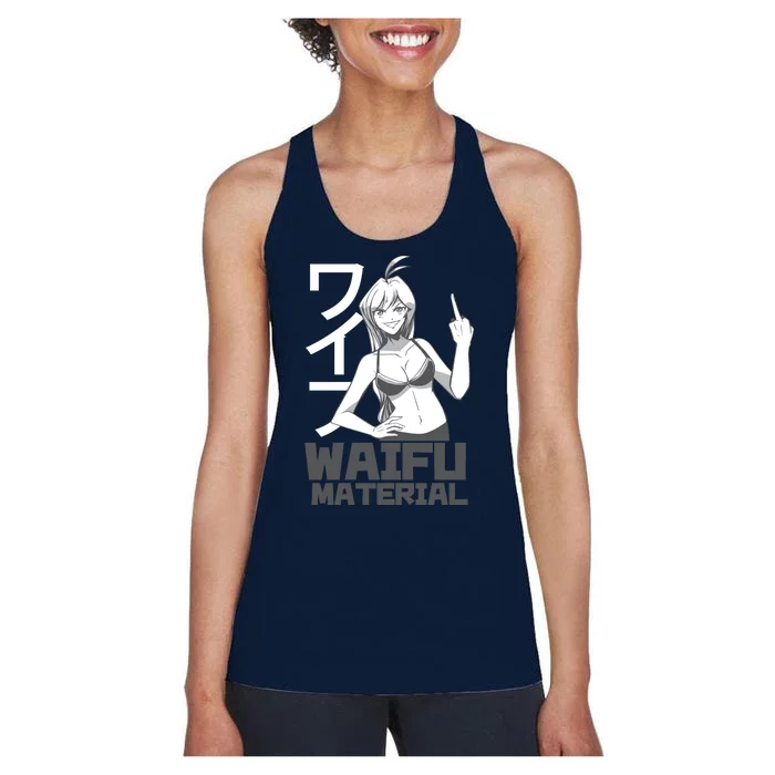 Waifu Material Anime Funny Women's Racerback Tank