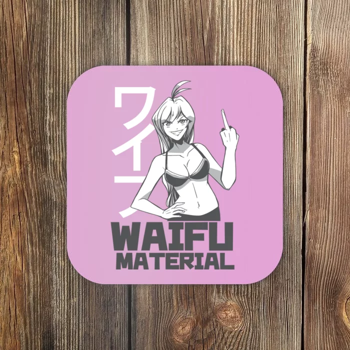 Waifu Material Anime Funny Coaster