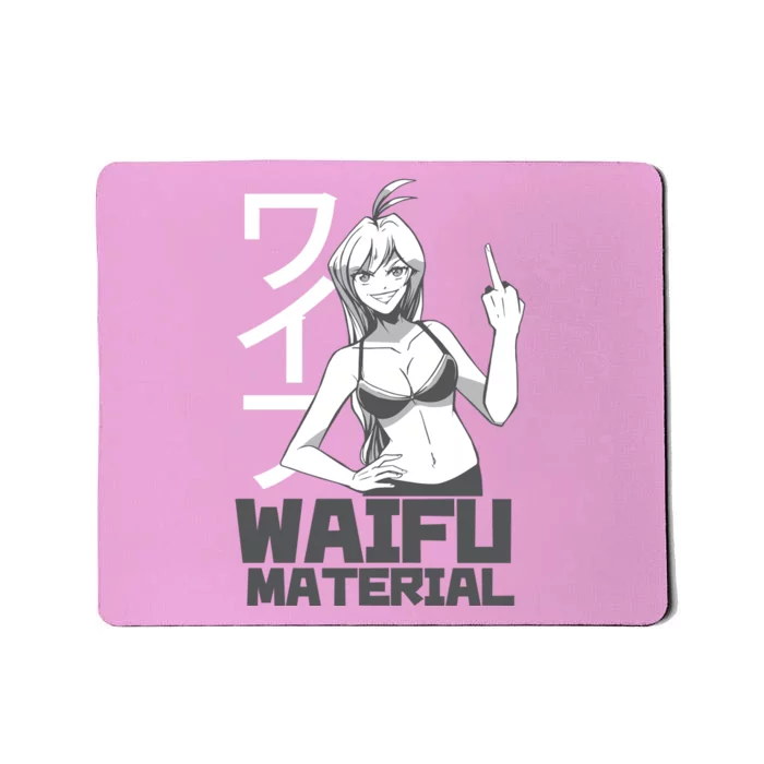 Waifu Material Anime Funny Mousepad