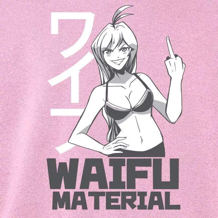 Waifu Material Anime Funny Toddler Hoodie