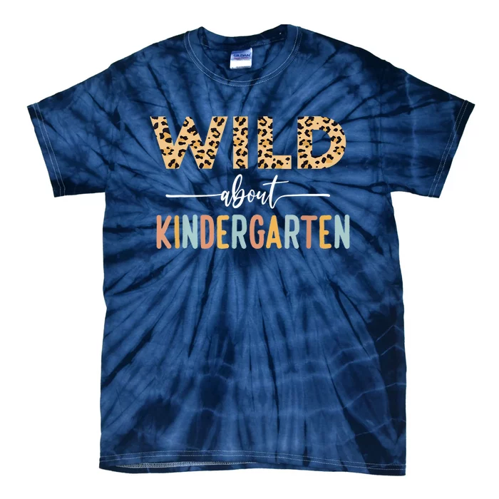 Wild About Kindergarten Leopard Girl Teacher Back To School Tie-Dye T-Shirt