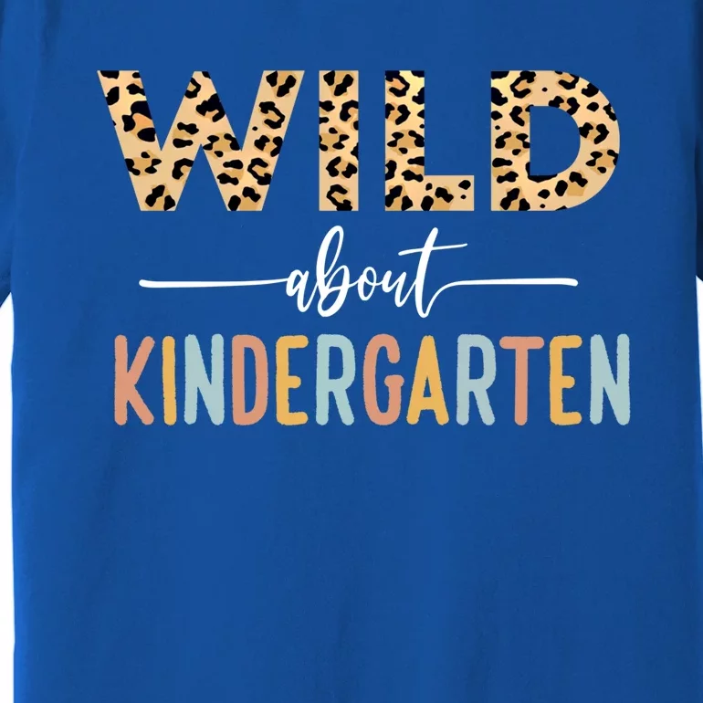 Wild About Kindergarten Leopard Teacher Back To School Gift Premium T-Shirt