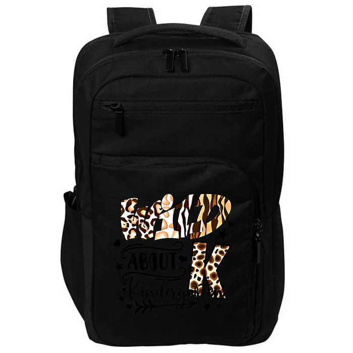 Wild About Kindergarten Teacher First Day Of School Leopard Great Gift Impact Tech Backpack