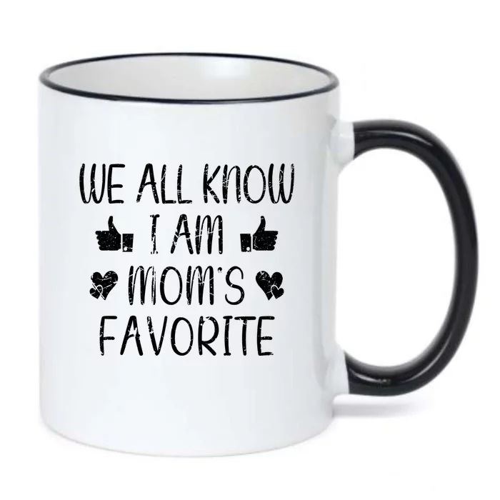 We All Know Im Moms Favorite Funny Favorite Retro Meaningful Gift Black Color Changing Mug