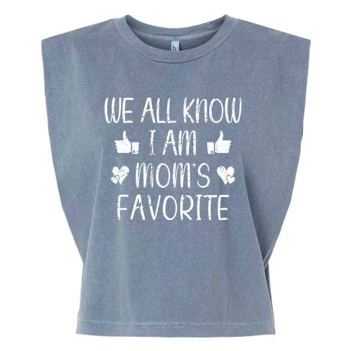 We All Know Im Moms Favorite Funny Favorite Retro Meaningful Gift Garment-Dyed Women's Muscle Tee