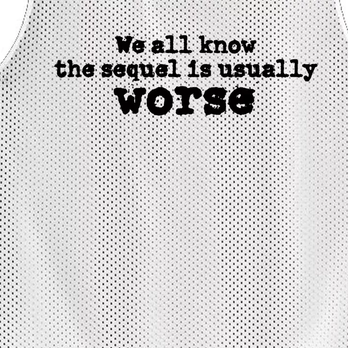 We All Know The Sequel Is Usually Worse Obama Sayings Dnc Mesh Reversible Basketball Jersey Tank