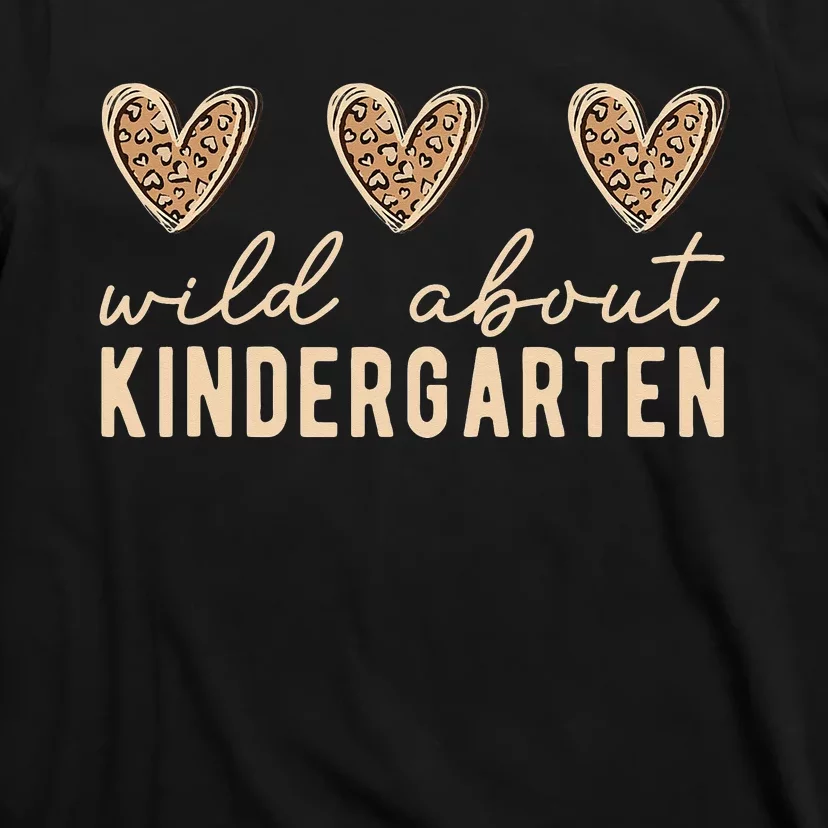 Wild about Kindergarten Teacher Leopard Hearts Back School T-Shirt