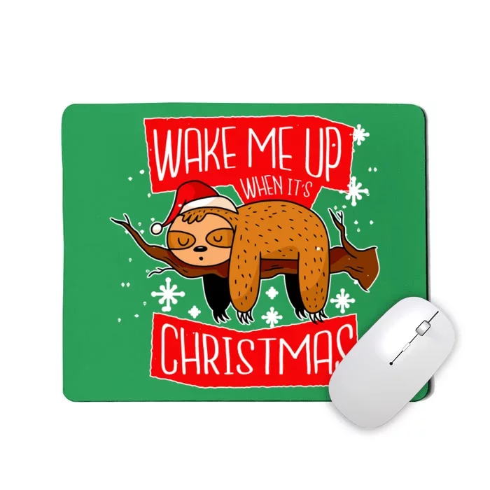 Wake Me Up When It's Christmas Funny Sloth Mousepad