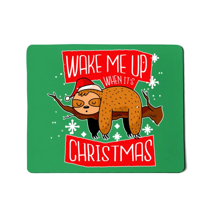 Wake Me Up When It's Christmas Funny Sloth Mousepad