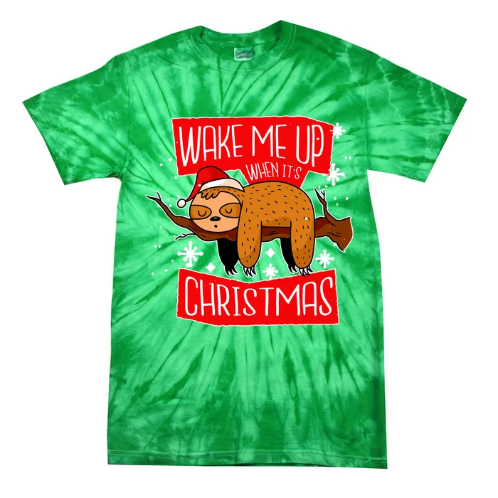 Wake Me Up When It's Christmas Funny Sloth Tie-Dye T-Shirt