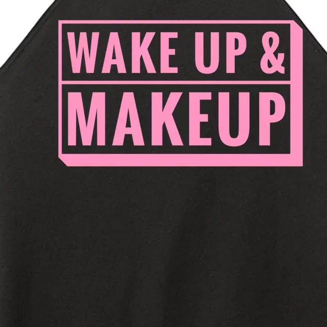 Wake Up And Makeup Women’s Perfect Tri Rocker Tank