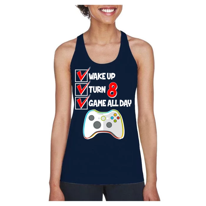 Wake Up Turn Eight Game All Day 8th Birthday Women's Racerback Tank