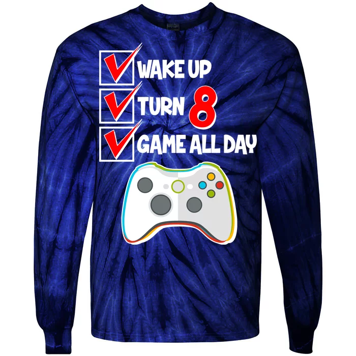 Wake Up Turn Eight Game All Day 8th Birthday Tie-Dye Long Sleeve Shirt