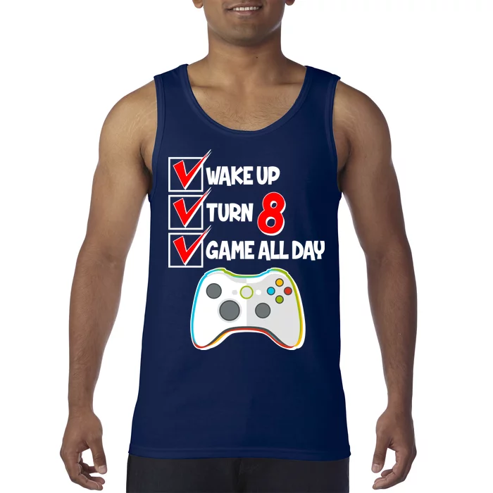 Wake Up Turn Eight Game All Day 8th Birthday Tank Top