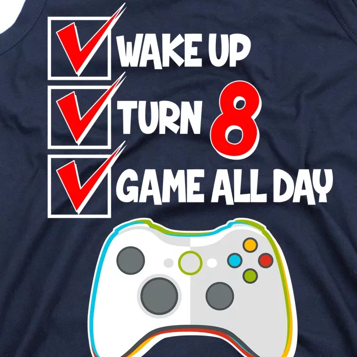 Wake Up Turn Eight Game All Day 8th Birthday Tank Top