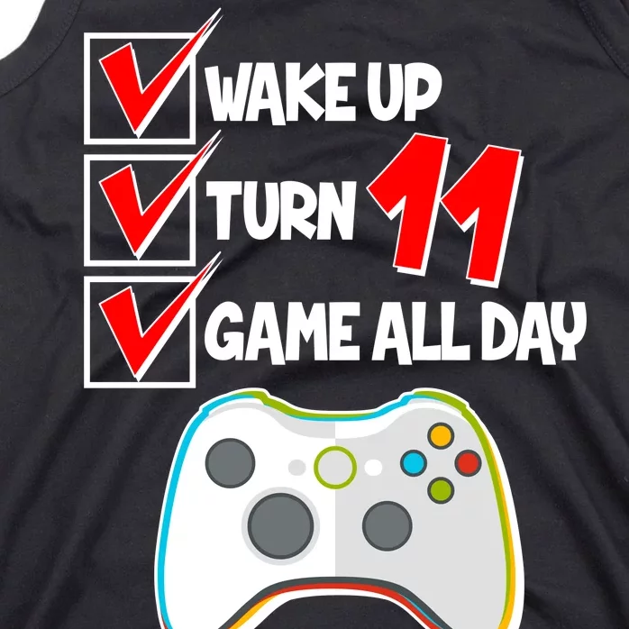 Wake Up Turn Eleven Game All Day 11th Birthday Tank Top