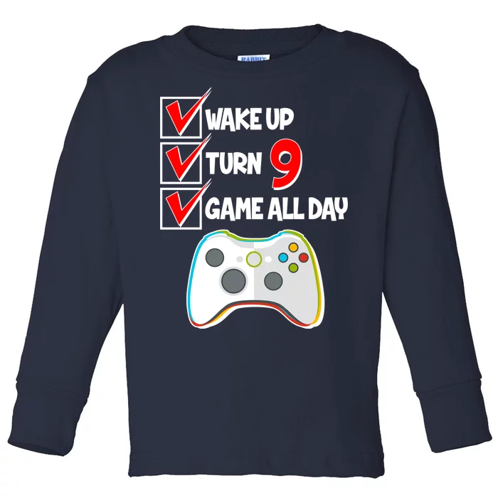 Wake Up Turn Nine Game All Day 9th Birthday Toddler Long Sleeve Shirt