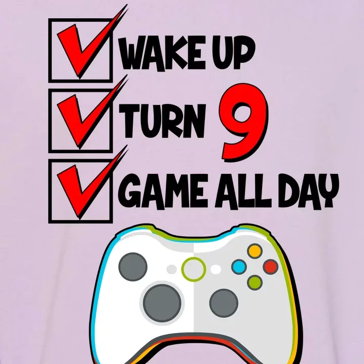 Wake Up Turn Nine Game All Day 9th Birthday Garment-Dyed Sweatshirt