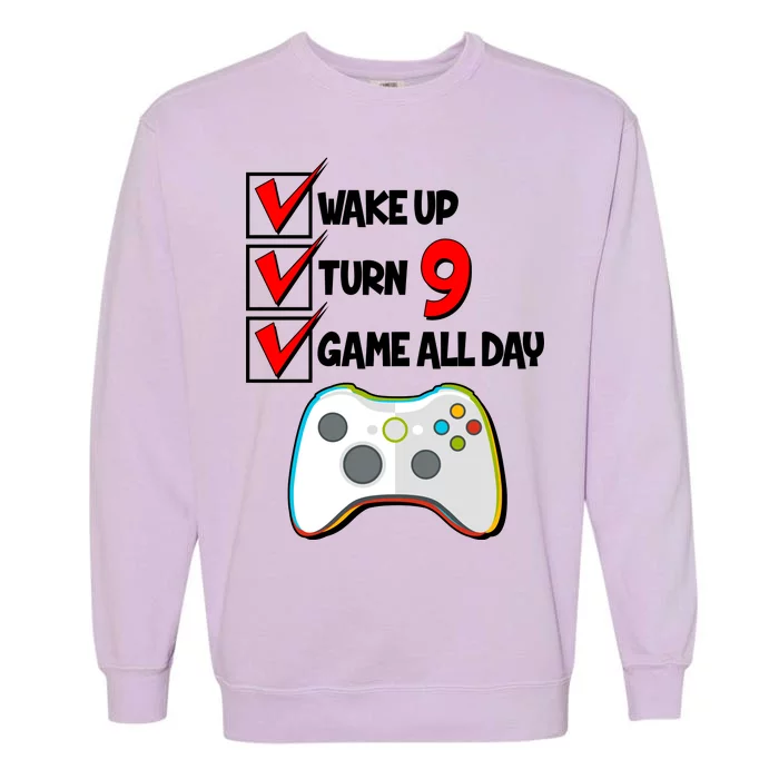 Wake Up Turn Nine Game All Day 9th Birthday Garment-Dyed Sweatshirt