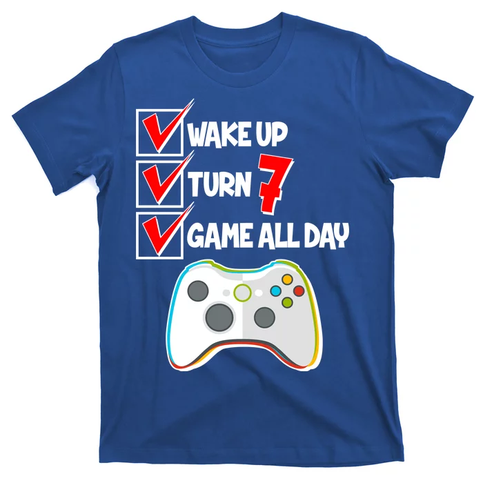 Wake Up Turn Seven Game All Day 7th Birthday T-Shirt