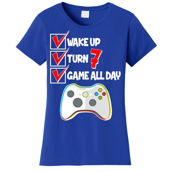 Wake Up Turn Seven Game All Day 7th Birthday Women's T-Shirt