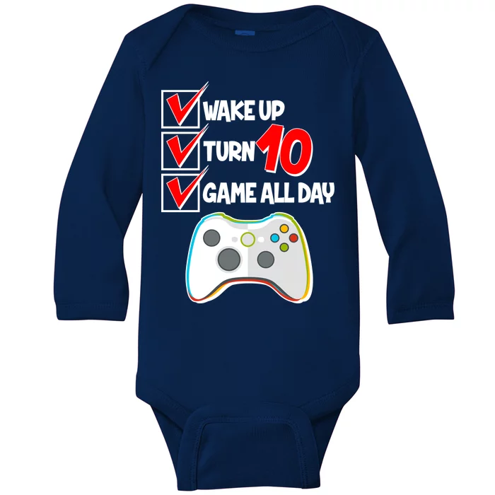 Wake Up Turn Ten Game All Day 10th Birthday Baby Long Sleeve Bodysuit