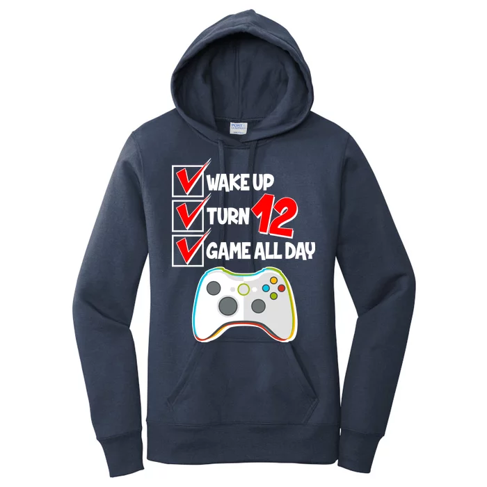 Wake Up Turn Twelve Game All Day 12th Birthday Women's Pullover Hoodie