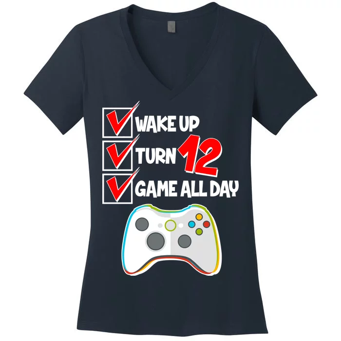 Wake Up Turn Twelve Game All Day 12th Birthday Women's V-Neck T-Shirt