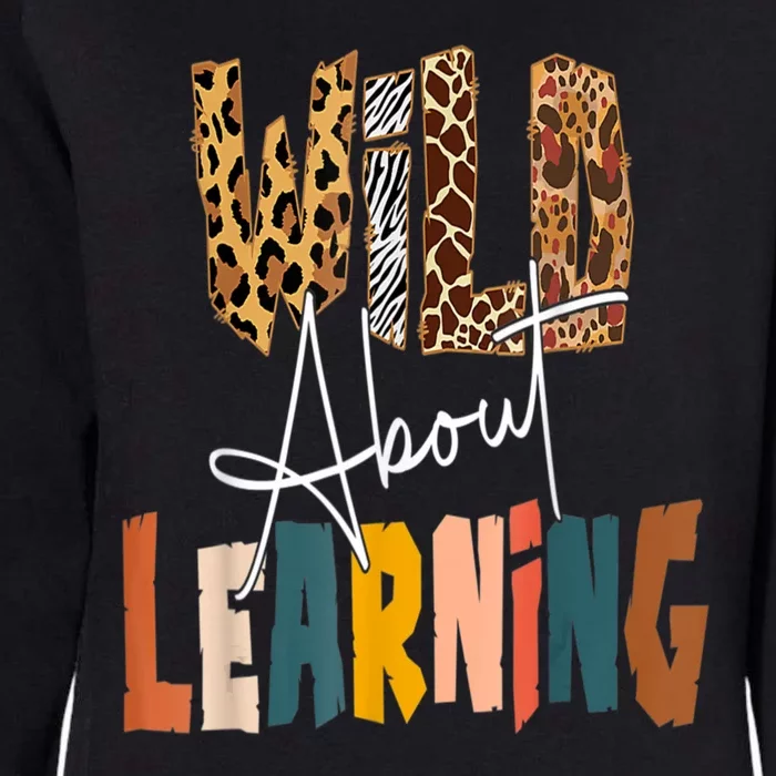 Wild About Learning Animals Teacher Student Leopard Womens California Wash Sweatshirt