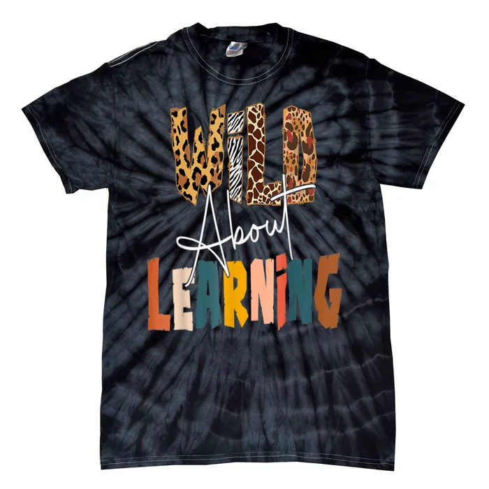 Wild About Learning Animals Teacher Student Leopard Tie-Dye T-Shirt