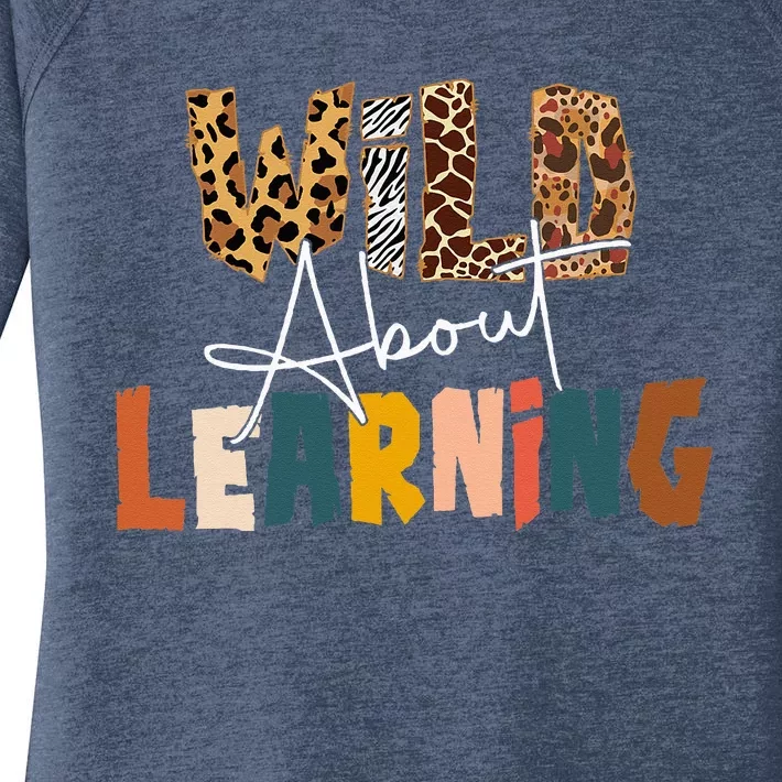 Wild About Learning Teacher Back To School Teaching Women's Perfect Tri Tunic Long Sleeve Shirt