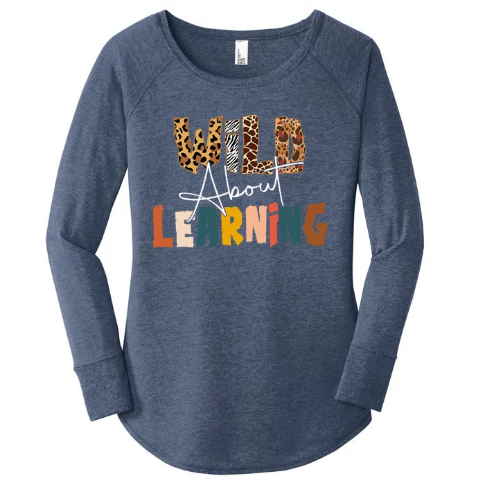 Wild About Learning Teacher Back To School Teaching Women's Perfect Tri Tunic Long Sleeve Shirt