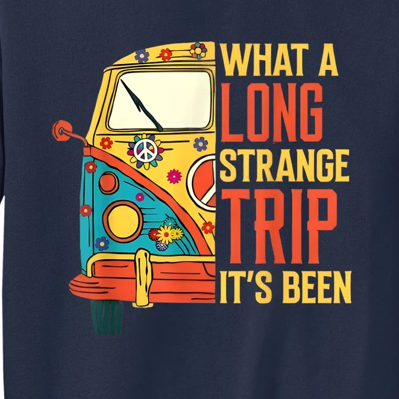 What A Long Strange Trip ItS Been 70s Hippie Camping Lover Sweatshirt