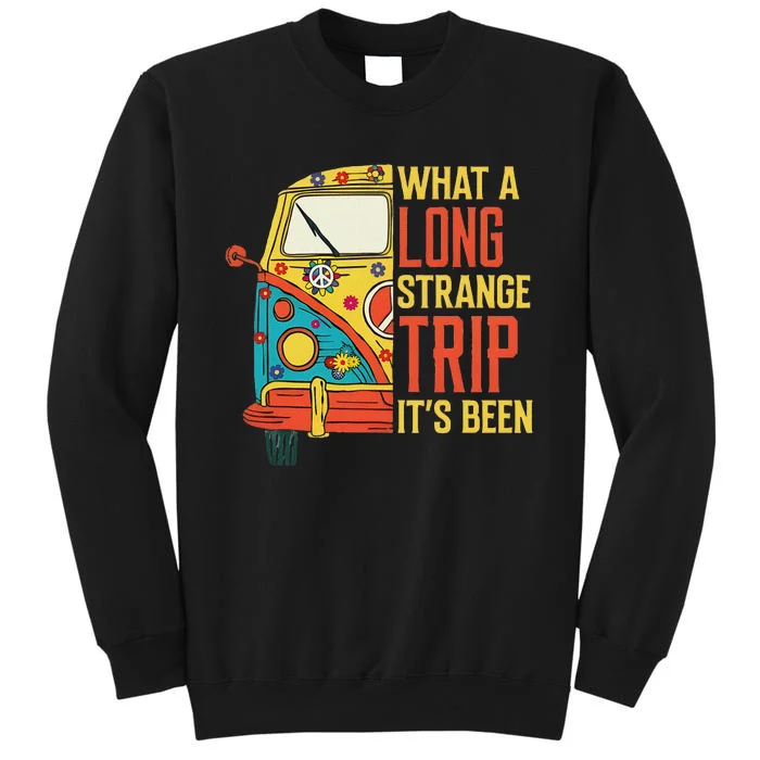 What A Long Strange Trip ItS Been 70s Hippie Camping Lover Tall Sweatshirt