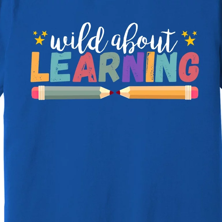 Wild About Learning Teacher Back To School Gift Premium T-Shirt