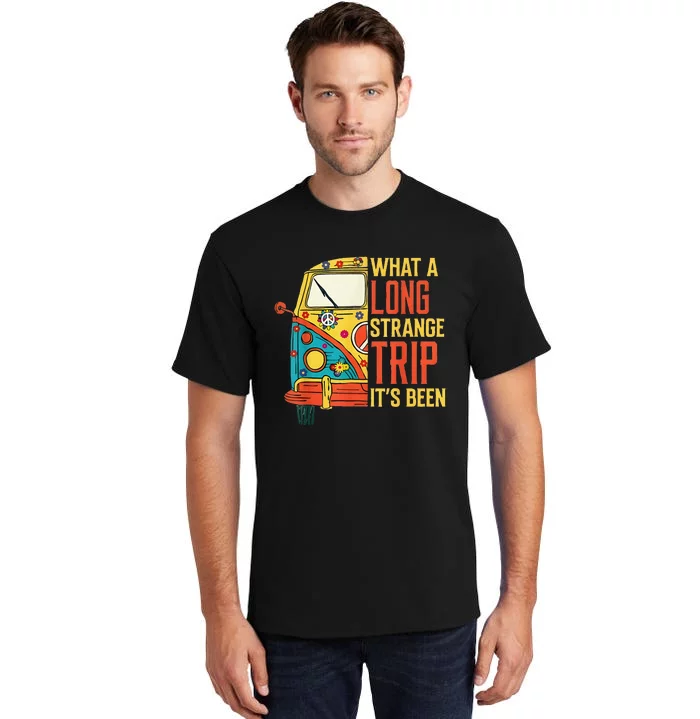 What A Long Strange Trip ItS Been 70s Hippie Camping Lover Tall T-Shirt