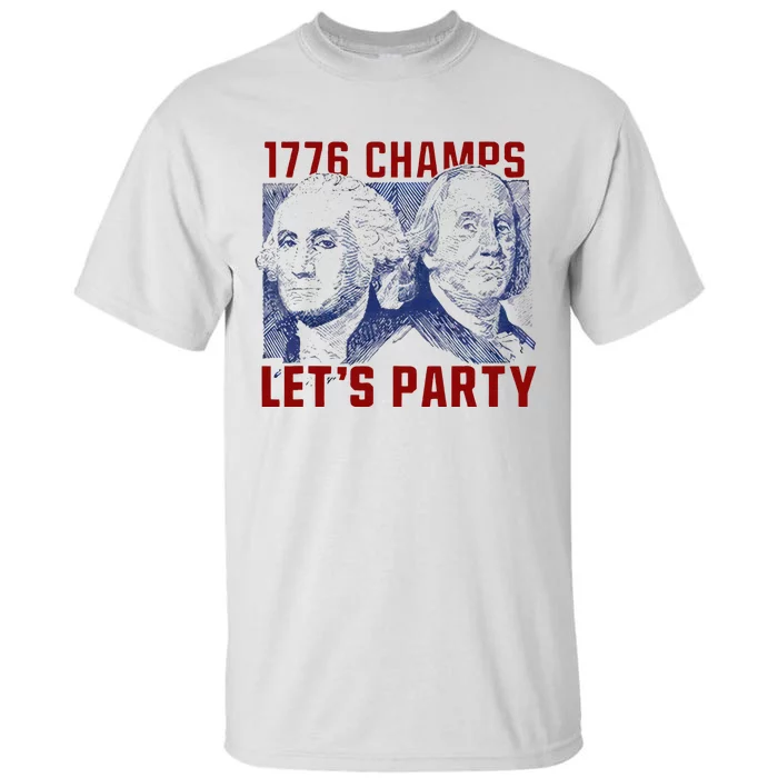 Washington And Lincoln 1776 Champs Let’s Party USA Flag Tall T-Shirt