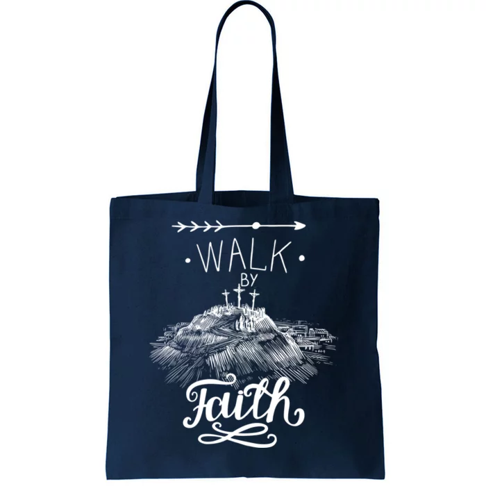 Walk By Faith Tote Bag