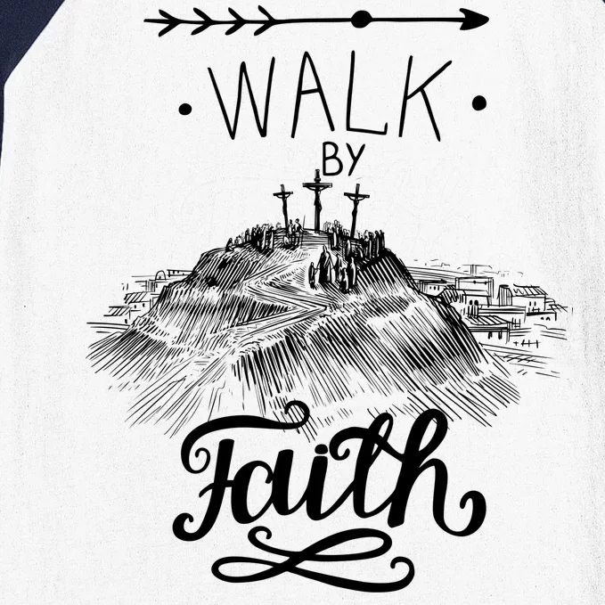 Walk By Faith Baseball Sleeve Shirt