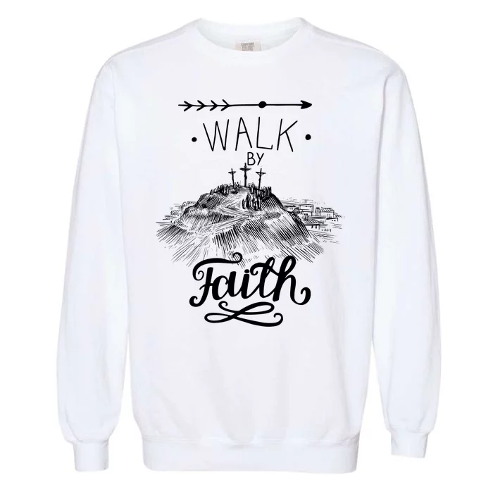 Walk By Faith Garment-Dyed Sweatshirt