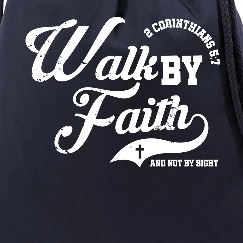 Walk By Faith And Not By Sight Drawstring Bag