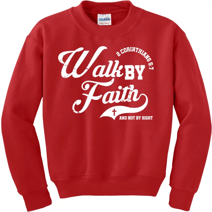 Walk By Faith And Not By Sight Kids Sweatshirt