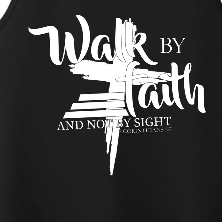 Walk By Faith Not By Sight Performance Tank