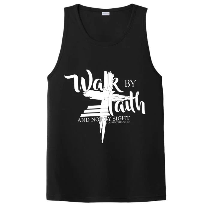 Walk By Faith Not By Sight Performance Tank