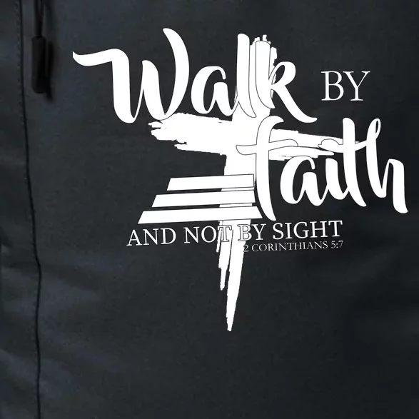 Walk By Faith Not By Sight Daily Commute Backpack